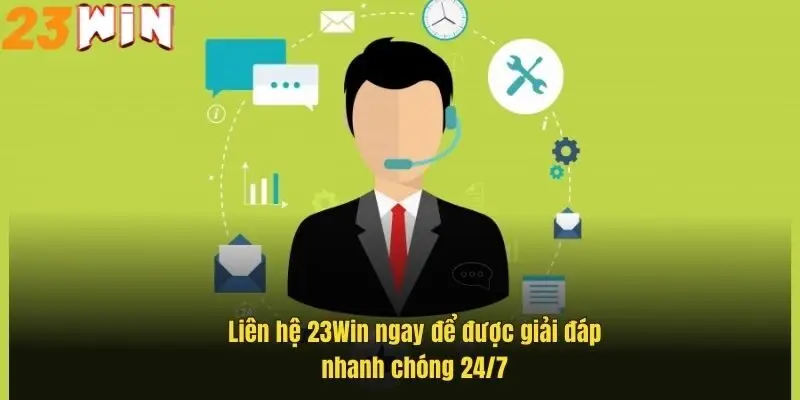 lien-he-23win-ngay-de-duoc-giai-dap-nhanh-chong-24-7